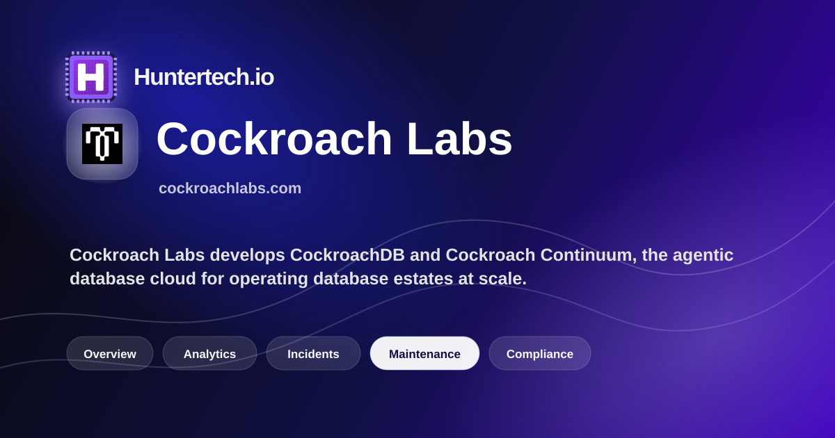 Cockroach Labs Maintenance Schedule | Huntertech.io